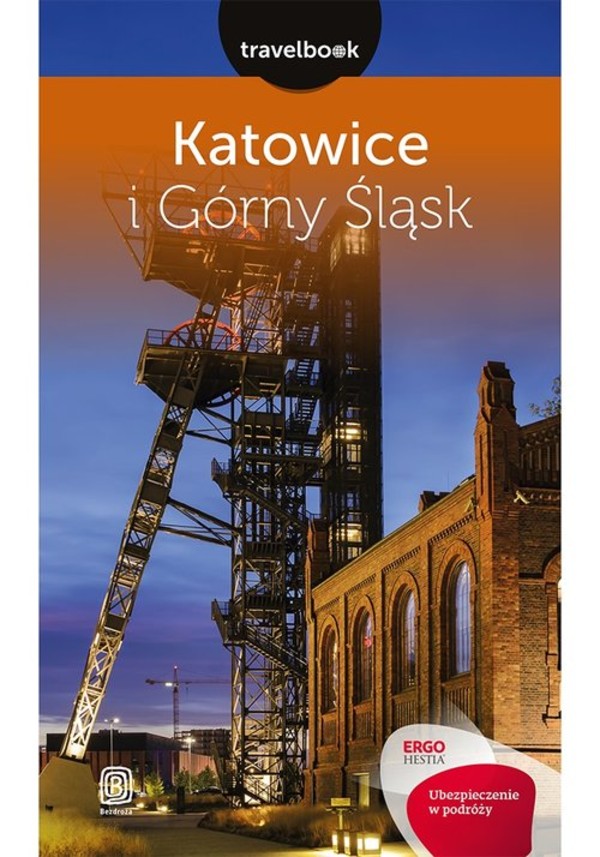 Katowice i Górny Śląsk. Travelbook