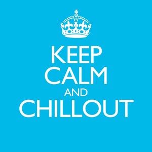 Keep Calm And Chillout