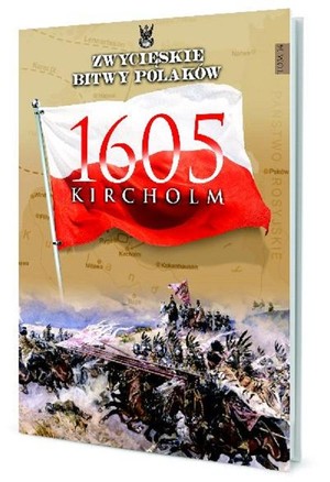 Kircholm 1605 Zwycięskie Bitwy Polaków