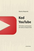 Kod YouTube - mobi, epub, pdf Od kultury partycypacji do kultury kreatywności