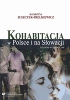 Kohabitacja w Polsce i na Słowacji - 01 Przemiany małżeństwa i rodziny w ponowoczesnym świecie