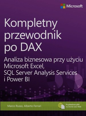 Kompletny przewodnik po DAX Analiza biznesowa przy użyciu Microsoft Excel, SQL Server Analysis Services i Power BI