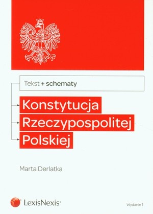 Konstytucja Rzeczypospolitej Polskiej Tekst + schematy