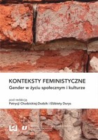 Konteksty feministyczne Gender w życiu społecznym i kulturze