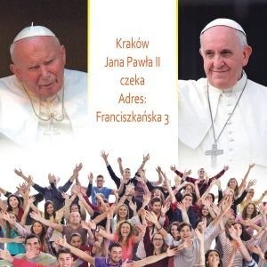 Kraków Jana Pawła II czeka Adres: Franciszkańska 3