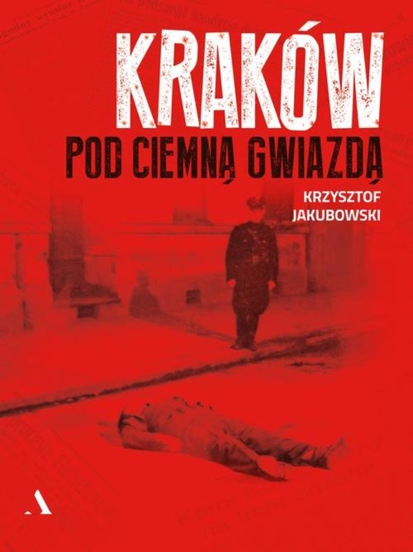 Kraków pod ciemną gwiazdą