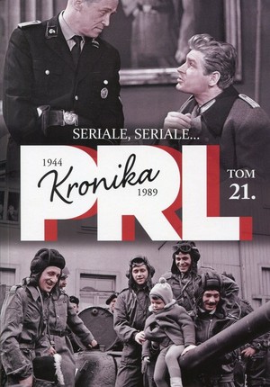 Kronika PRL 1944-1989 Seriale, seriale... Tom 21
