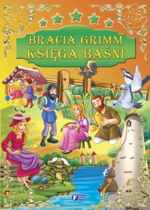 Księga baśni Bracia Grimm