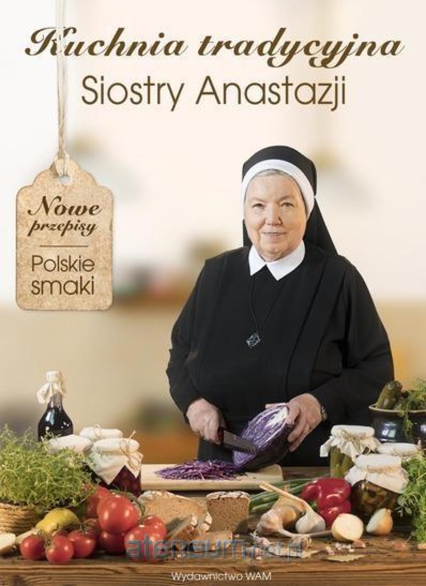 Kuchnia tradycyjna Siostry Anastazji