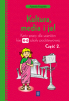 Kultura, media i ja! Karty pracy dla uczniów klas 4-6 szkoły podstawowej. Część 2