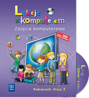 Lekcje z komputerem Zajęcia komputerowe Podręcznik Klasa 3 + CD