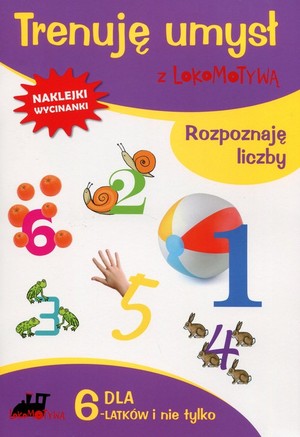 Lokomotywa Trenuję umysł Rozpoznaję liczby Dla 6-latków i nie tylko