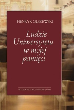 Ludzie Uniwersytetu w mojej pamięci