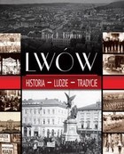 LWÓW Historia - Ludzie - Tradycje