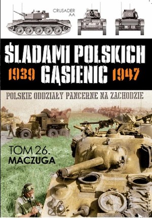 Maczuga Śladami Polskich Gąsienic 1939-1947
