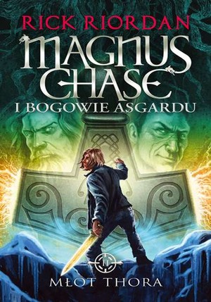 Magnus Chase i bogowie Asgardu Tom 2 Młot Thora