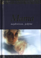 Mama najdroższa, jedyna