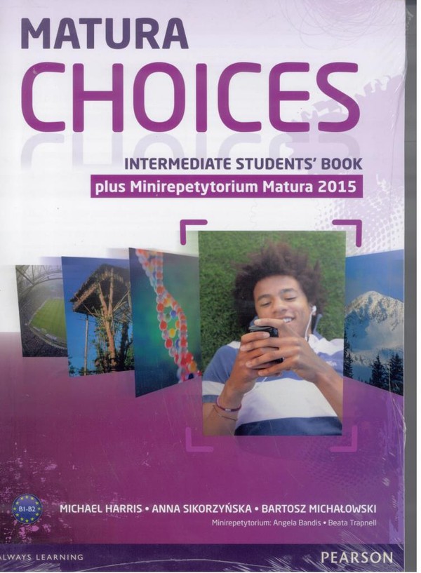 Matura Choices. Intermediate Student`s Book Podręcznik