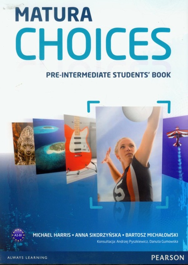 Matura Choices. Pre-Intermediate Student`s Book Podręcznik