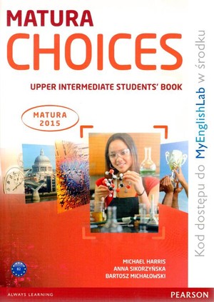 Matura Choices. Upper-Intermediate Student`s Book Podręcznik + MyEnglishLab Matura 2015