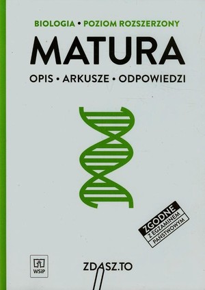 Matura. Opis, Arkusze, Odpowiedzi. Biologia * Poziom rozszerzony Zdasz to