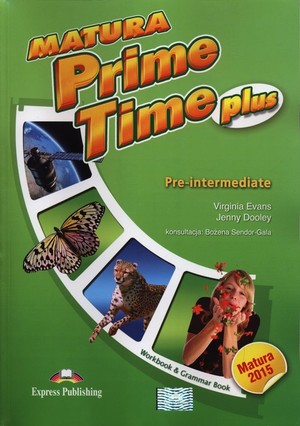 Matura Prime Time Plus - Pre-Intermediate. Zeszyt ćwiczeń Matura 2015