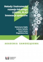 Metody i instrumenty rozwoju lokalnego LEADER, RLKS, innowacje społeczne