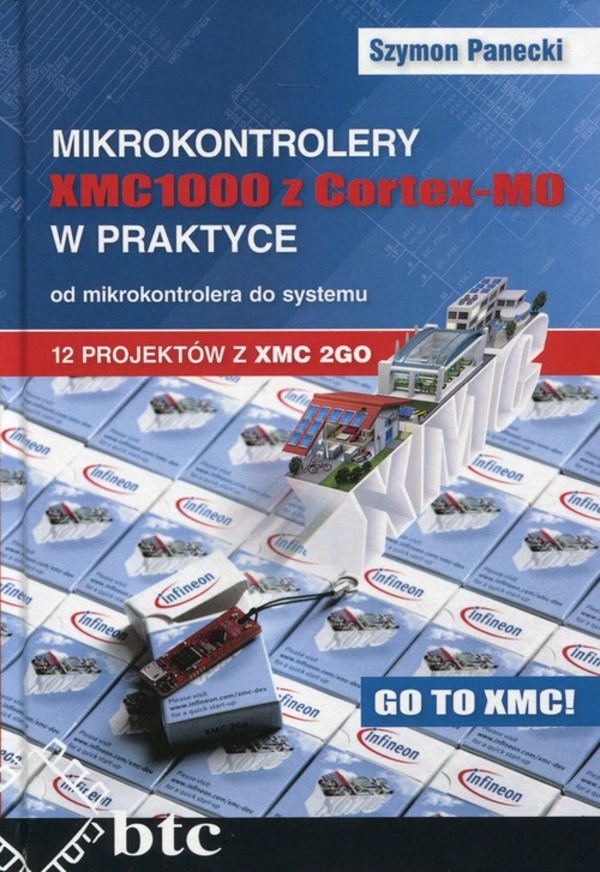 Mikrokontrolery XMC 1000 z CortexM0 w praktyce Od mikrokontrolera do systemu