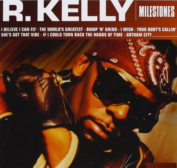 Milestones: R. Kelly
