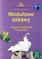 Modułowe zabawy czyli origami modułowe z kwadratu