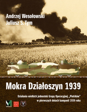 Mokra Działoszyn 1939 Działanie wielkich jednostek Grupy Operacyjnej `Piotrków` w pierwszych dniach kampanii 1939 roku