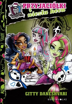 Monster High Przyjaciółki i niezła heca