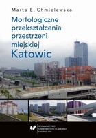 Morfologiczne przekształcenia przestrzeni miejskiej Katowic - pdf