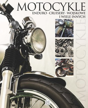Motocykle Enduro, Cruisery, wojskowe i wiele innych
