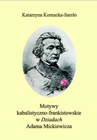 Motywy kabalistyczno-frankistowskie w Dziadach Adama Mickiewicza