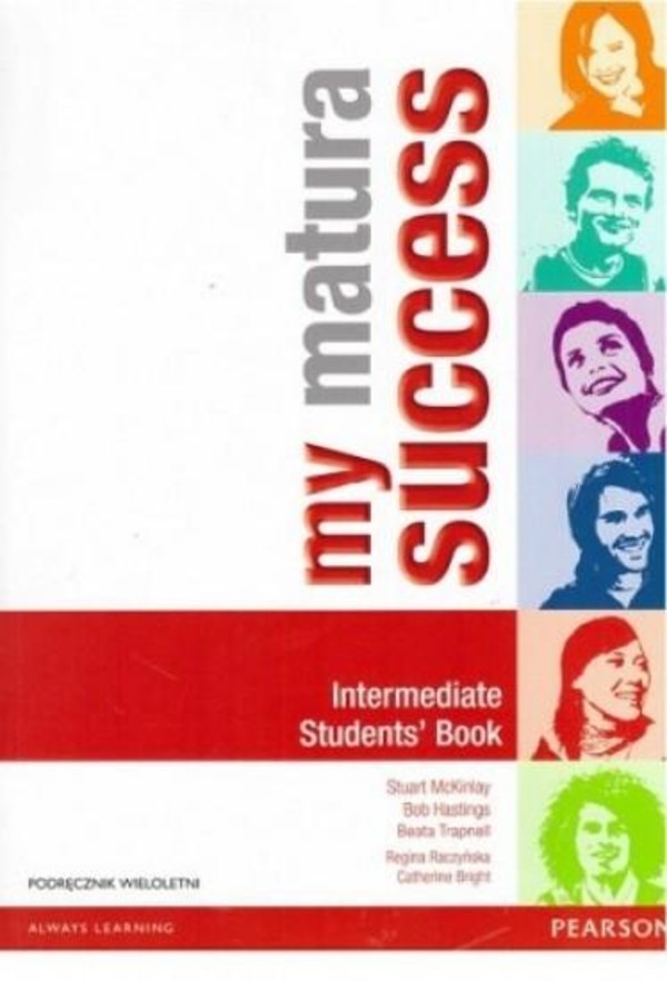 My Matura Success. Intermediate Student`s Book Podręcznik wieloletni