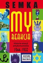 MY REAKCJA Historia emocji antykomunistów 1944-1956 - mobi, epub