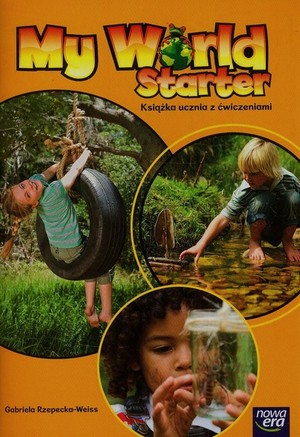 My World Starter. Książka ucznia z ćwiczeniami dla szkoły podstawowej