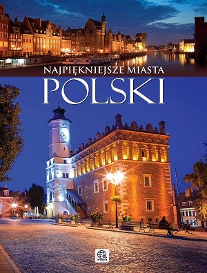 Najpiękniejsze miasta Polski