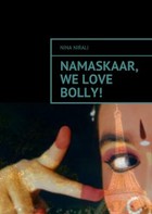Namaskaar, we love Bolly! - mobi, epub