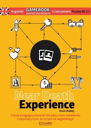 Near Death Experience Angielski Gamebook z ćwiczeniami Poziom: B2-C1