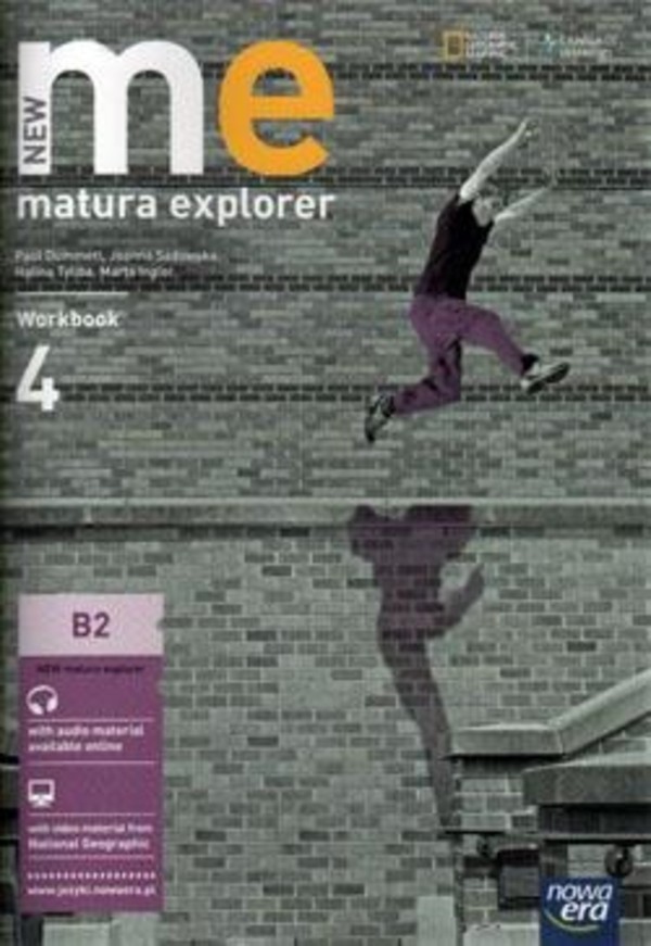 NEW Matura Explorer 4. Zeszyt ćwiczeń do języka angielskiego dla liceum i technikum. Poziom B2 po gimnazjum - 3-letnie liceum i 4-letnie technikum