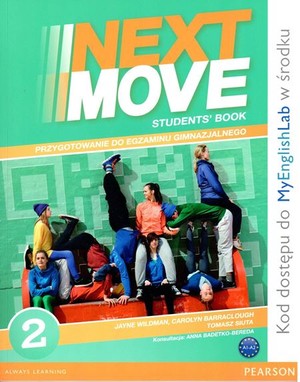 Next Move 2. Student`s Book Podręcznik + Exam Trainer + MyEnglishLab Przygotowanie do egzaminu gimnazjalnego (2014)