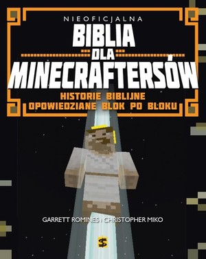 Nieoficjalna Biblia dla Minecraftersów Historie biblijne opowiedziane krok po kroku