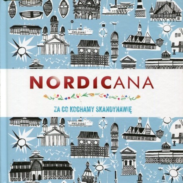 Nordicana Za co kochamy Skandynawię