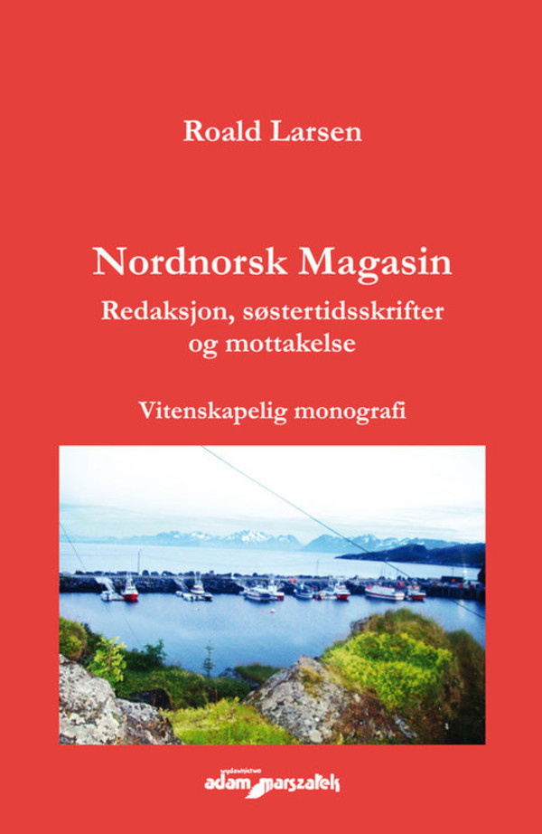 Nordnorsk Magasin Redaksjon, sostertidsskrifter og mottakelse. Vitenskapelig monografi