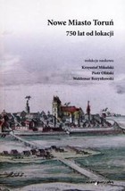 Nowe Miasto Toruń 750 lat od lokacji