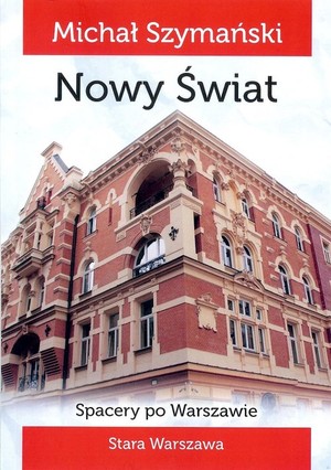 Nowy Świat Spacery po Warszawie Stara Warszawa