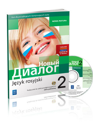 Nowyj Dialog 2. Język rosyjski. Podręcznik z ćwiczeniami + CD dla szkół ponadgimnazjalnych. Kurs dla początkujących i kontynuujących naukę. Zakres podstawowy