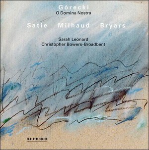 O Domina Nostra Satie, Milhaud, Bryars